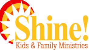 Shine! Kids and Family Ministries