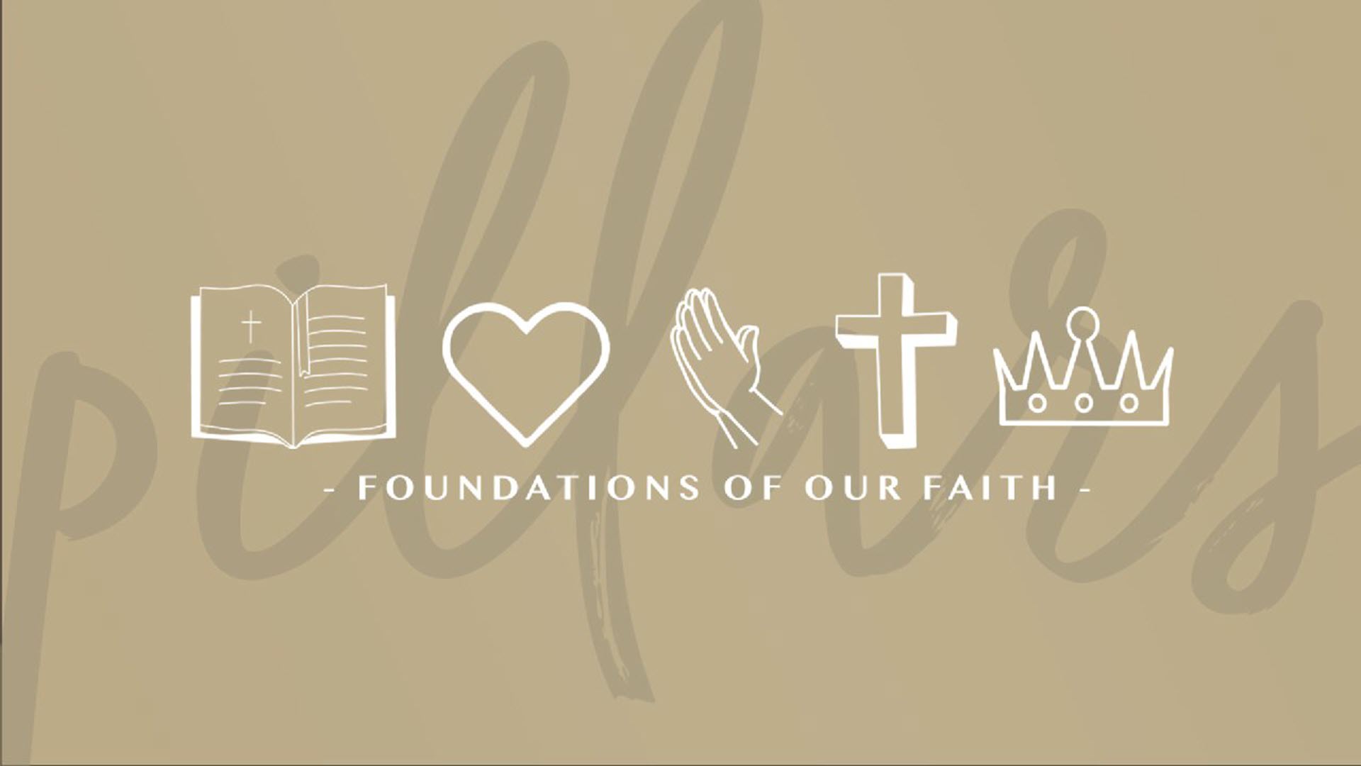 foundations of our faith at Desert Springs Church