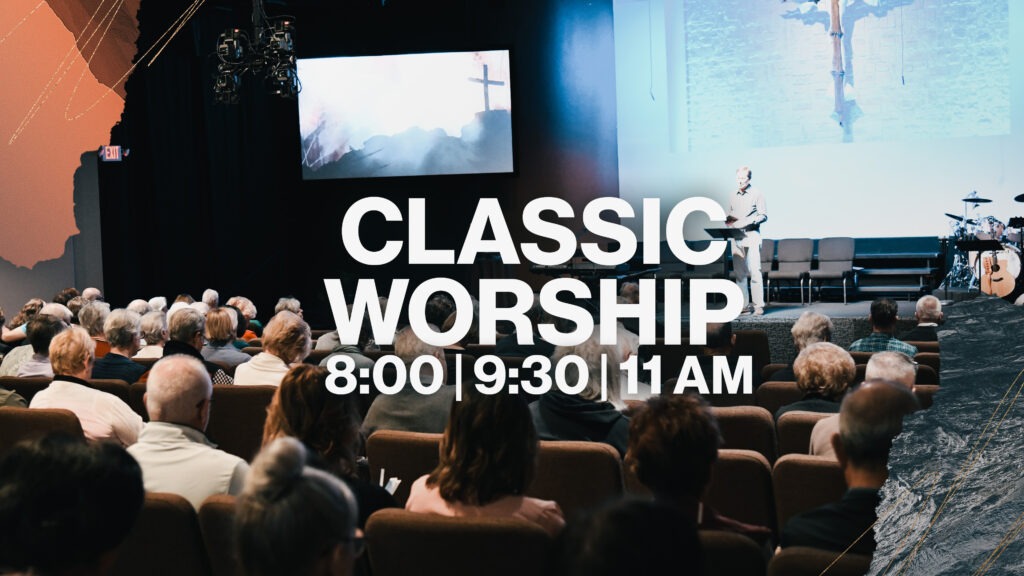 Desert Springs Church Classic Worship times: 8, 9:30, 11am