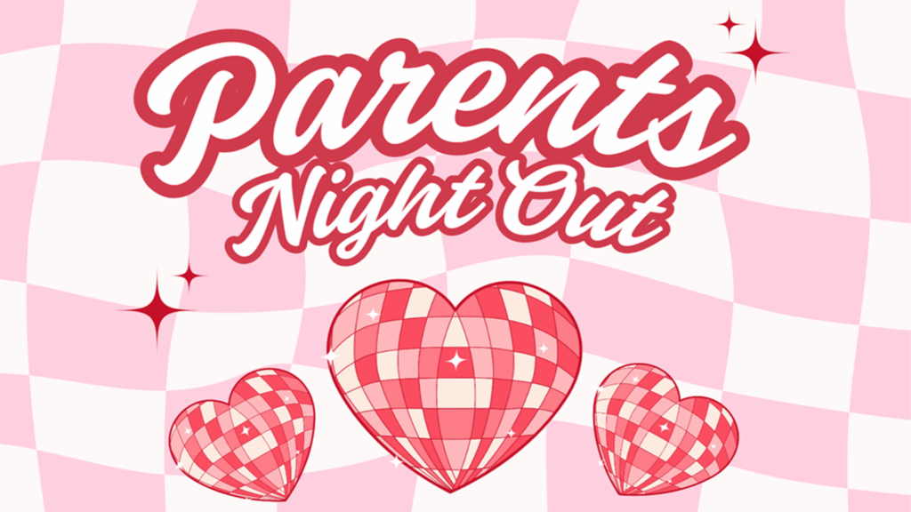 Valentine's Parents Night Out - Desert Springs Church, Palm Desert CA