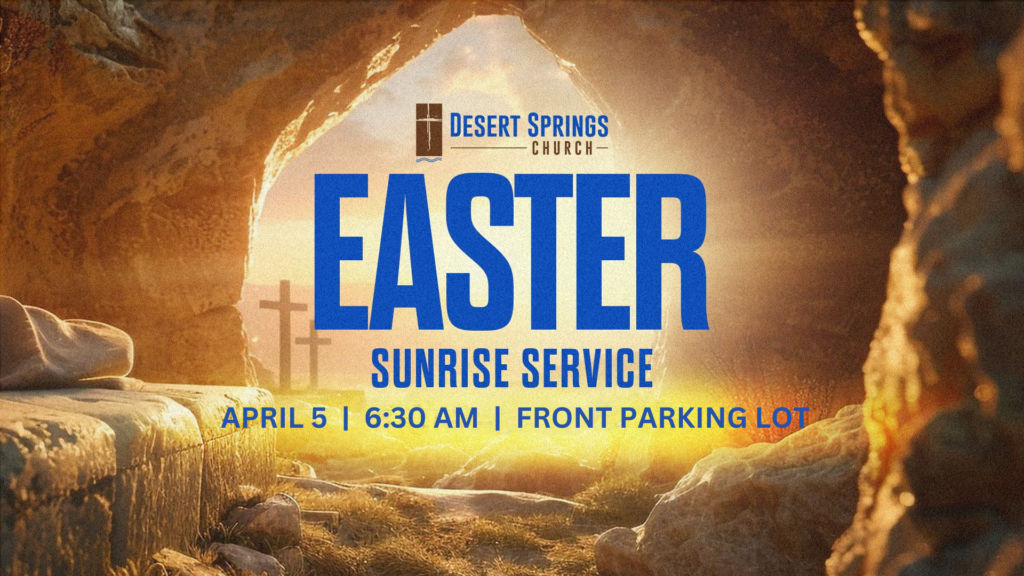 Easter Sunrise Service at Desert Springs Church, Palm Desert CA