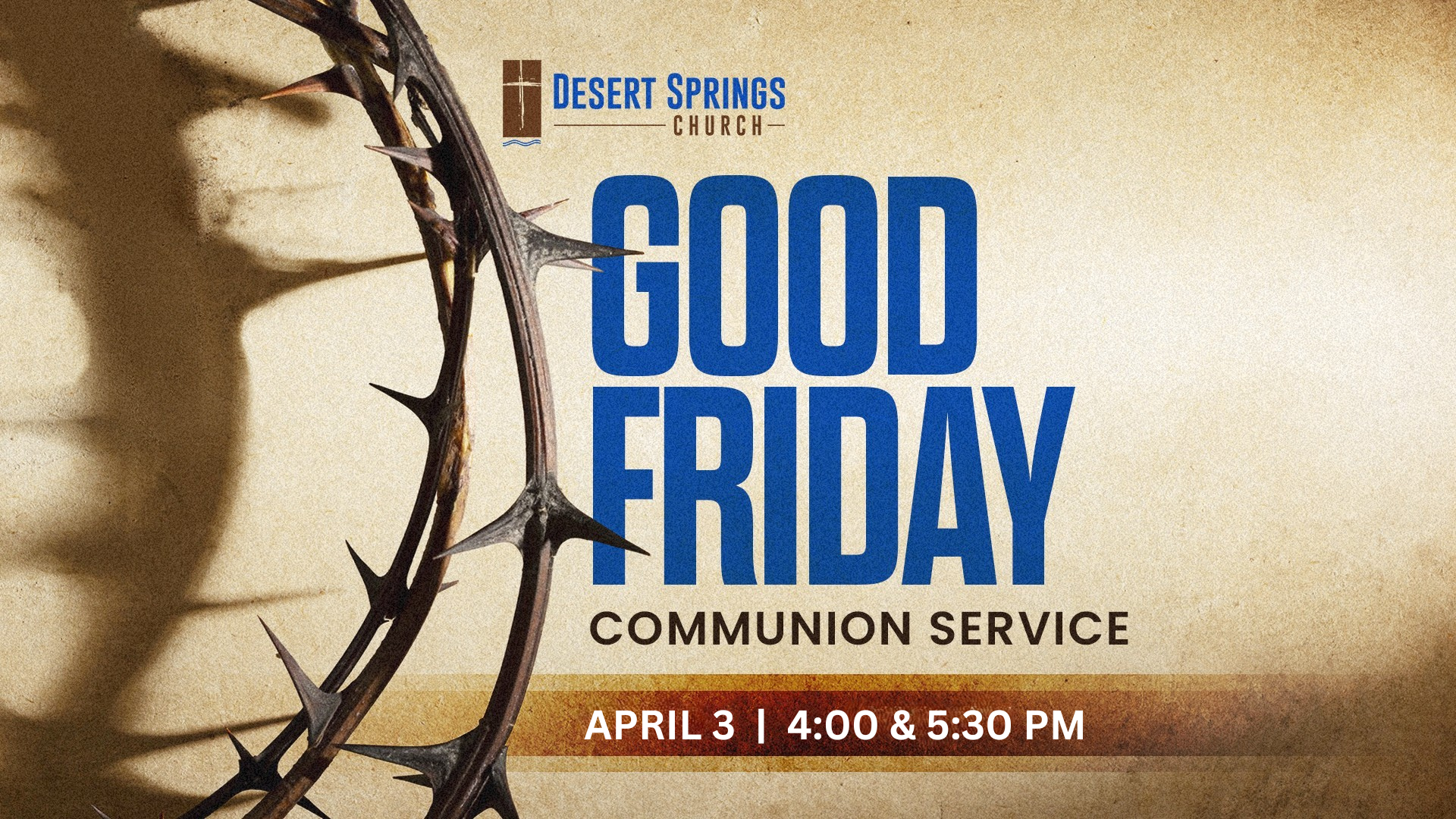 2026 Good Friday Communion Services | Desert Springs Church | Palm Desert, CA