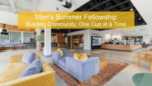 Desert Springs Church Men's Summer Fellowship at Desert Kid Coffee, Palm Desert CA