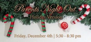 2026 Parents Night Out | Friday, Dec 4th | Desert Springs Church Palm Desert CA
